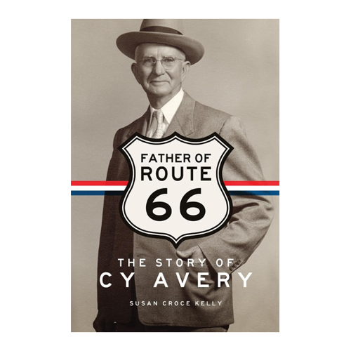 Bild von Father of Route 66: The Story of Cy Avery