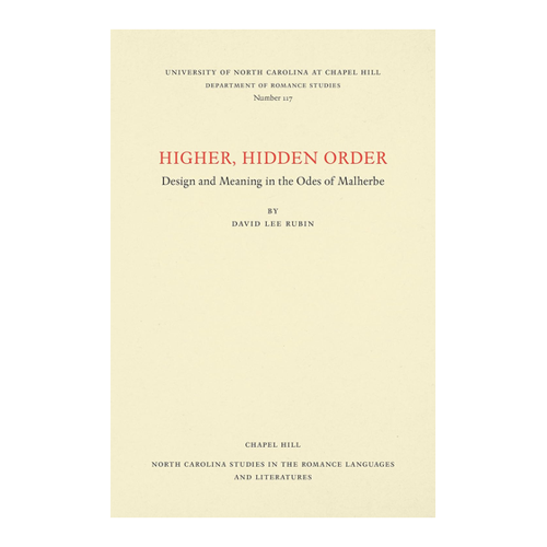 Bild von Higher, Hidden Order: Design and Meaning in the Odes of Malherbe