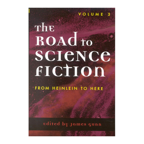 Bild von The Road to Science Fiction: Volume 3: From Heinlein to Here