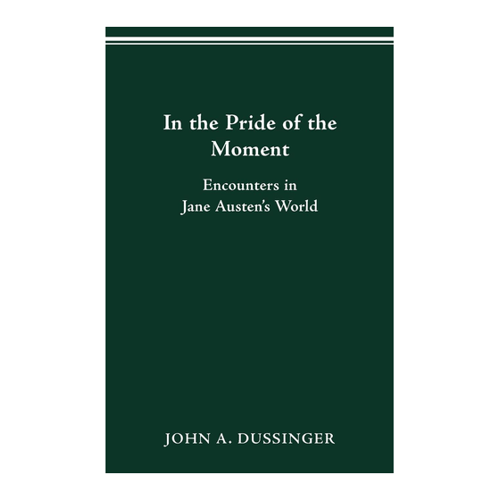 Bild von In the Pride of the Moment: Encounters in Jane Austen's World