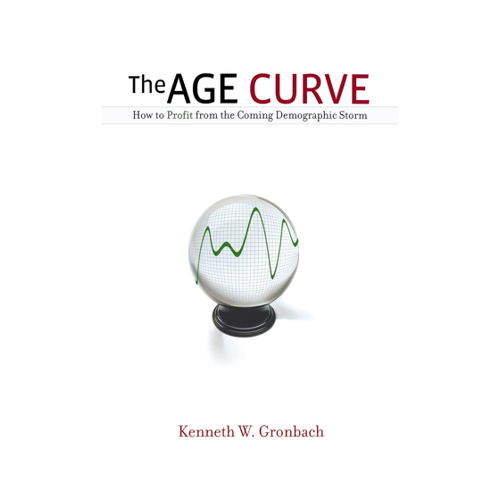 Bild von The Age Curve: How to Profit from the Coming Demographic Storm