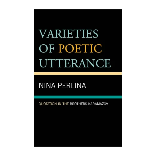Bild von Varieties of Poetic Utterance: Quotation in The Brothers Karamazov