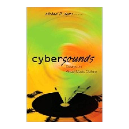 Bild von Cybersounds: Essays on Virtual Music Culture (Digital Formations, Band 31)