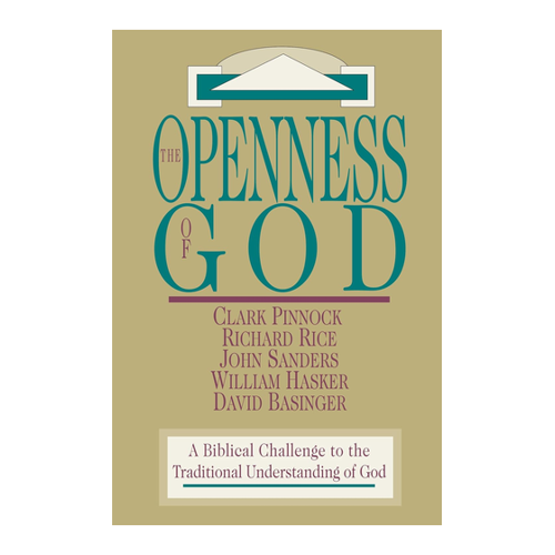 Bild von The Openness of God: A Biblical Challenge to the Traditional Understanding of God