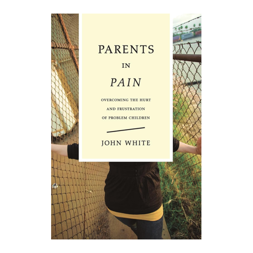 Bild von Parents in Pain: Overcoming the Hurt and Frustration of Problem Children
