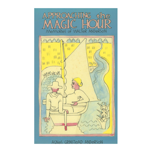 Bild von Approaching the Magic Hour: Memories of Walter Anderson