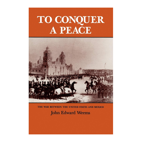 Bild von To Conquer a Peace: The War Between the United States and Mexico