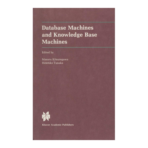 Bild von Database Machines and Knowledge Base Machines – Ein umfassendes Nachschlagewerk