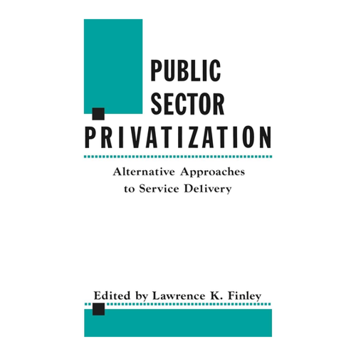 Bild von Public Sector Privatization: Alternative Approaches to Service Delivery