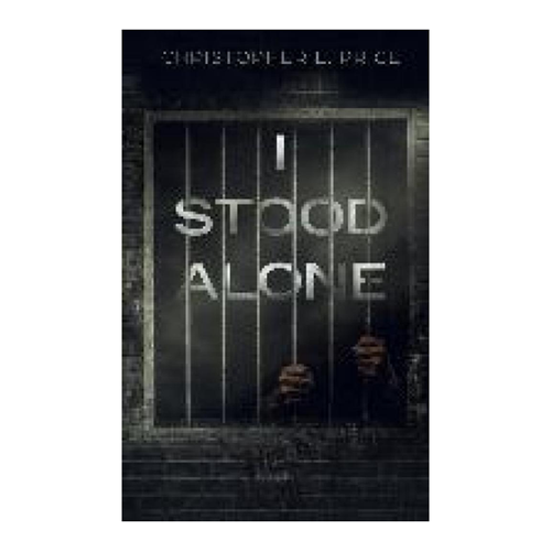 Bild von I Stood Alone, I Stood Alone von Christopher L. Price