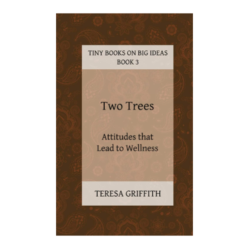 Bild von Two Trees - Attitudes that Lead to Wellness