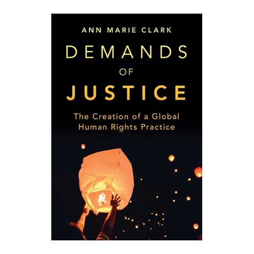 Bild von Demands of Justice: The Creation of a Global Human Rights Practice