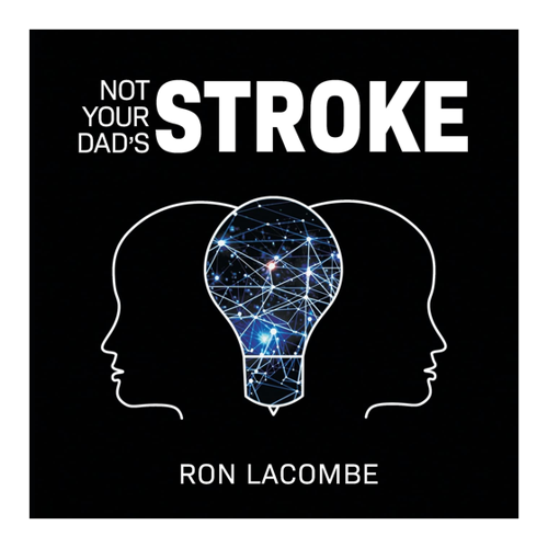Bild von Not Your Dad's Stroke - Ein umfassender Leitfaden für Schlaganfallüberlebende