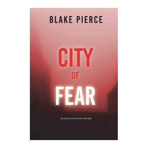 Bild von City of Fear: An Ava Gold Mystery (Book 2) von Blake Pierce