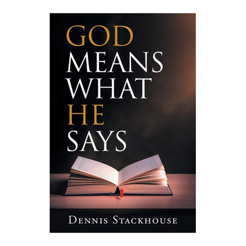 Bild von Überprüfung des Buches „God Means What He Says“ von Dennis Stackhouse