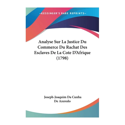 Bild von Analyse Sur La Justice Du Commerce Du Rachat Des Esclaves De La Cote D'Afrique (1798)