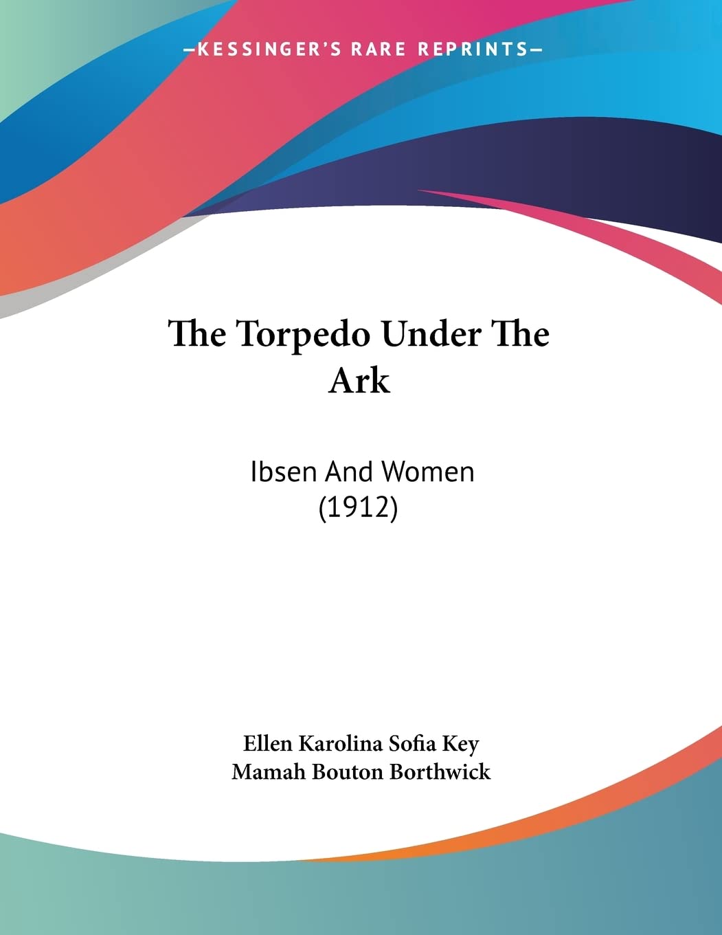 Bild von Key, Ellen Karolina Sofia: The Torpedo Under The Ark