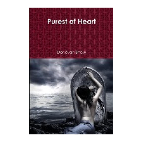 Bild von Shaw, Donovan: Purest of Heart - Ein Einblick in das Werk
