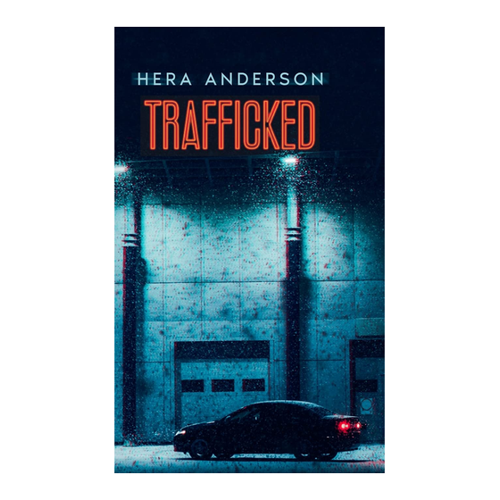 Bild von Anderson, Hera: Trafficked – Ein Einblick in die verborgene Welt des Menschenhandels