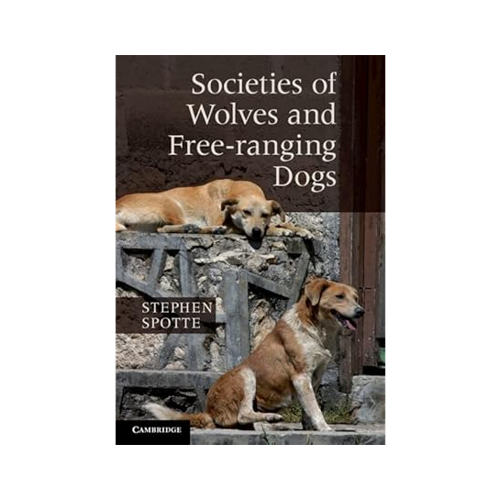 Bild von Spotte, Stephen: Societies of Wolves and Free-ranging Dogs