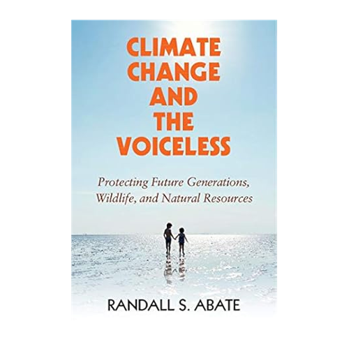 Bild von Climate Change and the Voiceless: Protecting Future Generations, Wildlife, and Natural Resources