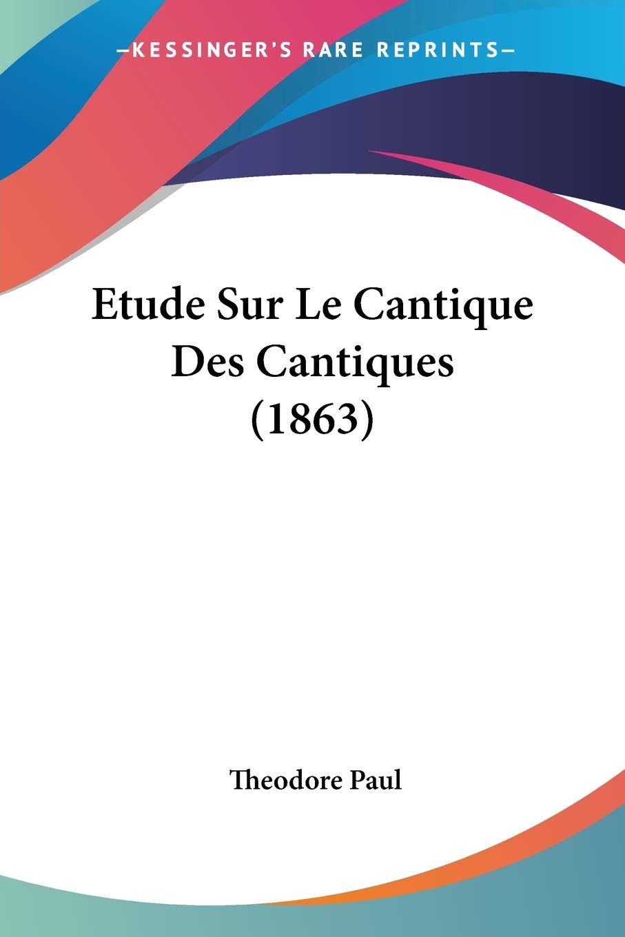 Bild von Paul, Theodore: Etude Sur Le Cantique Des Cantiques (1863)