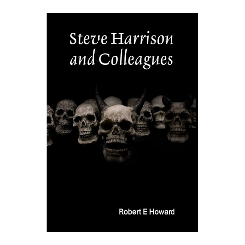 Bild von Steve Harrison and Colleagues von Robert E. Howard