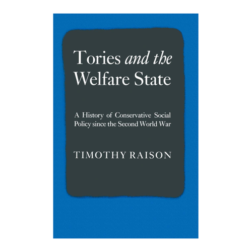 Bild von Raison, Timothy: Tories and the Welfare State - Eine kritische Analyse