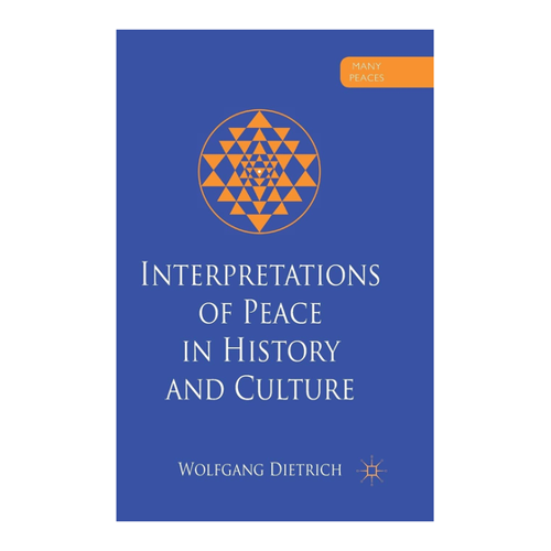 Bild von Interpretations of Peace in History and Culture – Wolfgang Dietrich