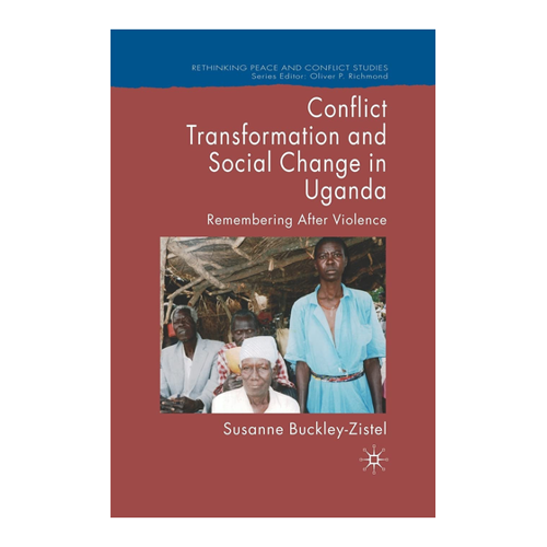 Bild von Conflict Transformation and Social Change in Uganda: Eine tiefgreifende Analyse der Konfliktdynamiken