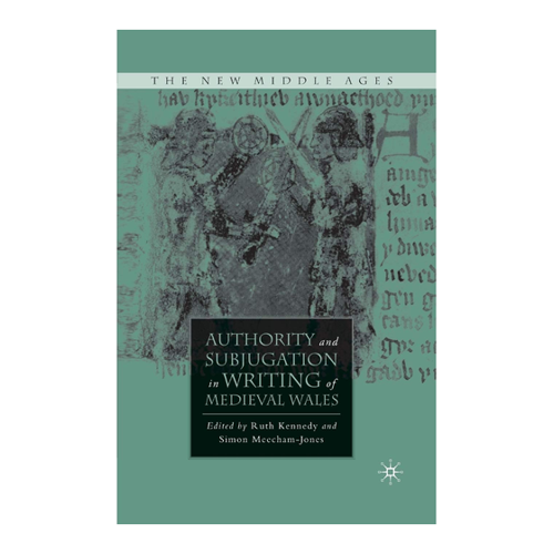 Bild von Authority and Subjugation in Writing of Medieval Wales