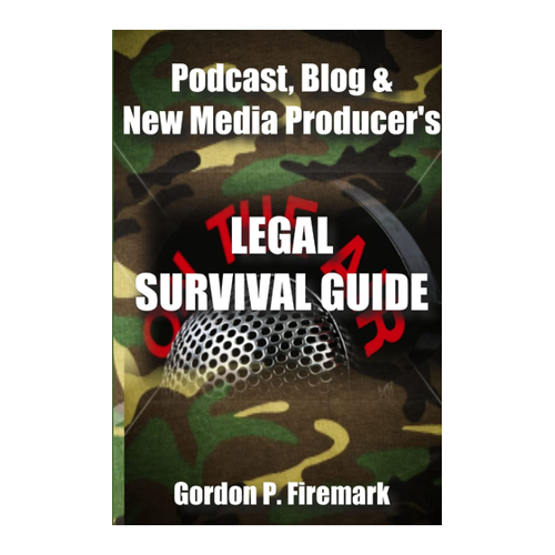 Bild von The Podcast, Blog & New Media Producer's Legal Survival Guide (paperback)