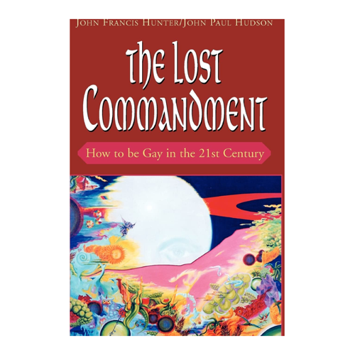 Bild von The Lost Commandment: How to Be Gay in the 21st Century