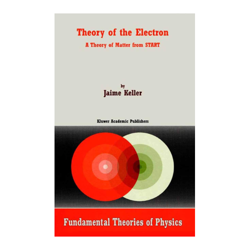 Bild von Theory of the Electron: A Theory Of Matter From Start
