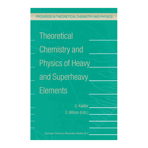 Bild von Theoretical Chemistry and Physics of Heavy and Superheavy Elements