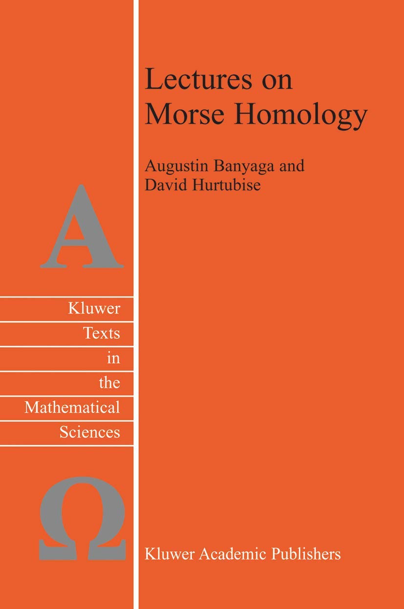 Bild von Lectures on Morse Homology (Texts in the Mathematical Sciences, 29, Band 29)