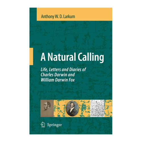 Bild von A Natural Calling: Life, Letters and Diaries of Charles Darwin and William Darwin Fox