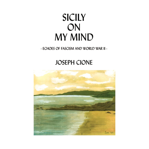 Bild von Cione, Joseph: Sicily on My Mind - Echoes of Fascism and World War II
