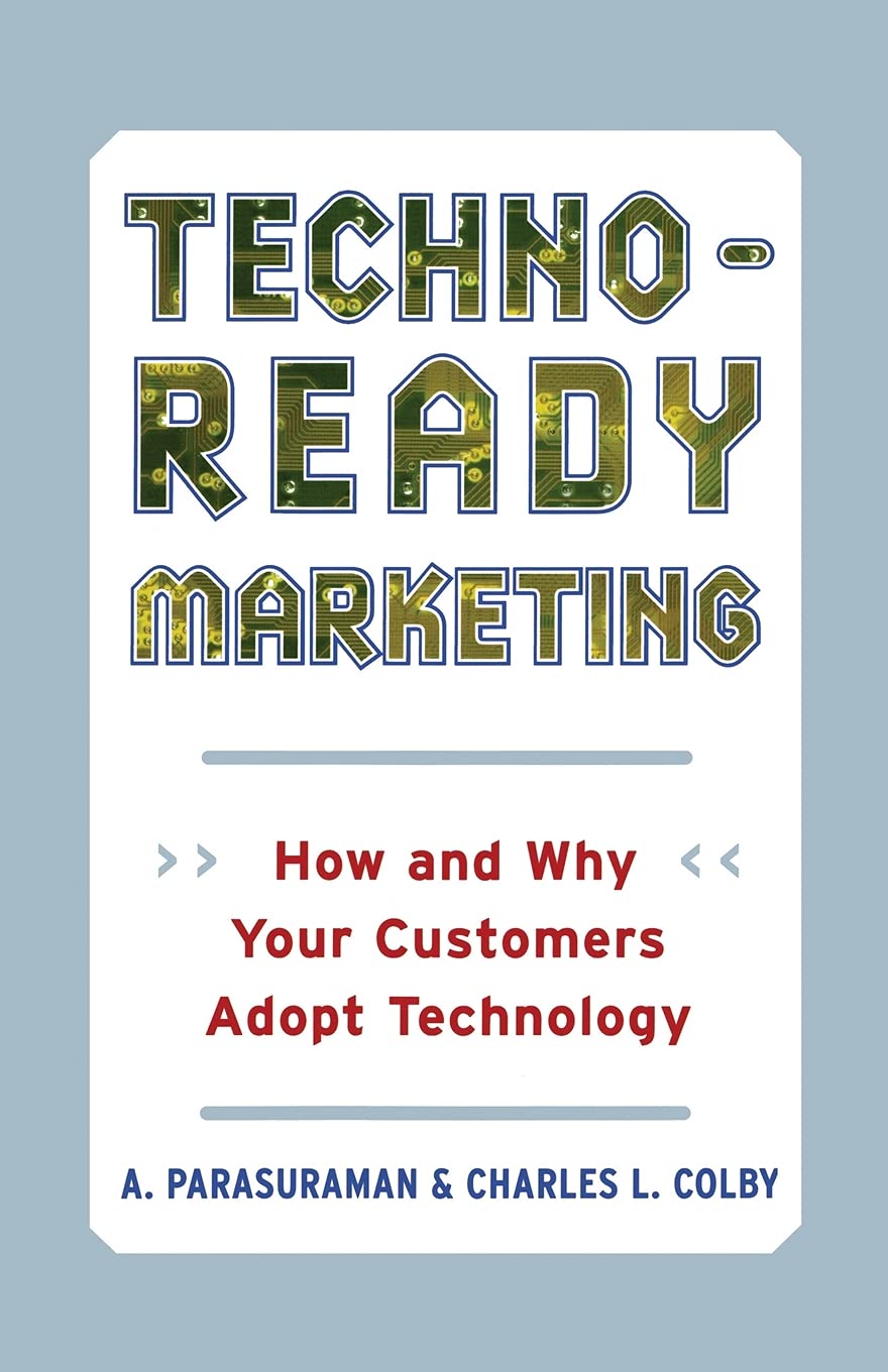 Bild von Techno-Ready Marketing: How and Why Your Customers Adopt Technology