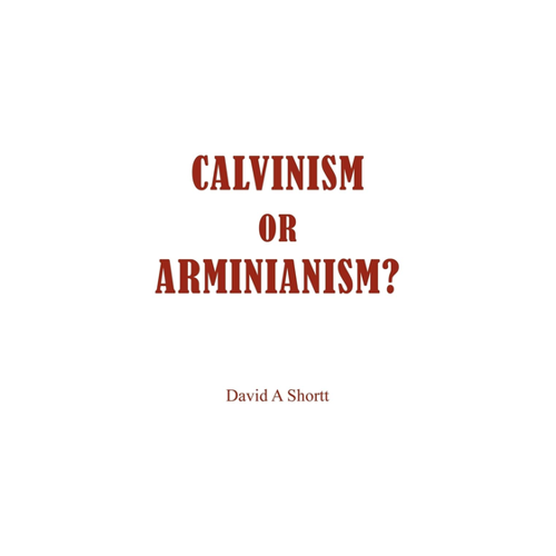 Bild von David A. Shortt: Calvinism or Arminianism?