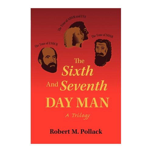 Bild von The Sixth and Seventh Day Man: A Trilogy von Robert M. Pollack
