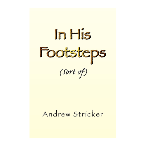 Bild von In His Footsteps – Ein Blick auf das Werk von Andrew Stricker