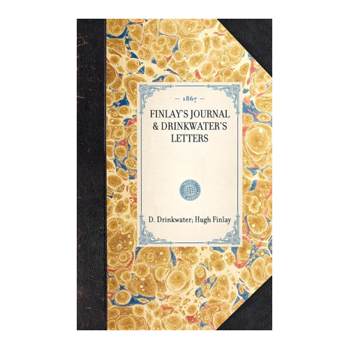 Bild von Finlay's Journal & Drinkwater's Letters – Ein Blick in die amerikanische Reisegeschichte