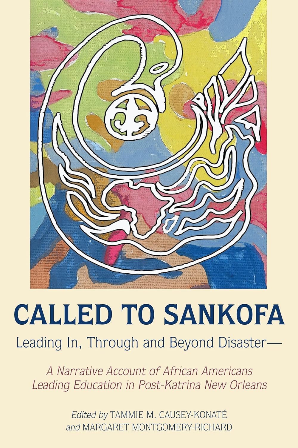 Bild von Called to Sankofa: Leading In, Through and Beyond Disaster¿A Narrative Account of African Americans Leading Education in Post-Katrina New Orleans (Black Studies and Critical Thinking, Band 109)