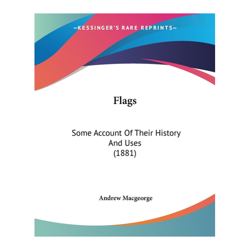 Bild von Flags: Some Account Of Their History And Uses (1881)