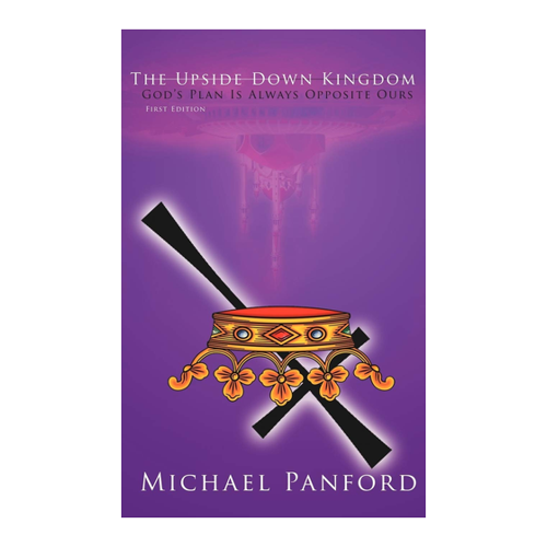 Bild von The Upside Down Kingdom: God¿s Plan Is Always Opposite Ours von Michael Panford
