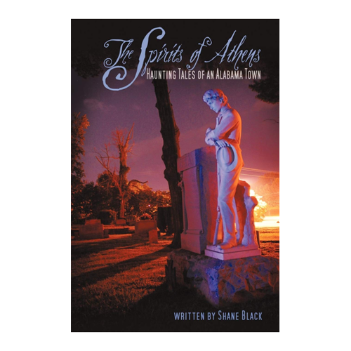 Bild von Shane Black: The Spirits of Athens – Haunting Tales of an Alabama Town