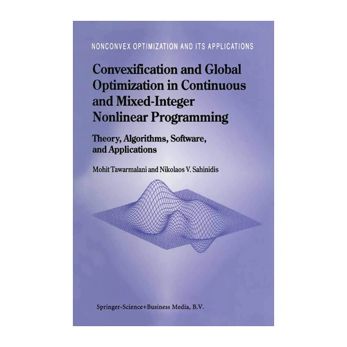 Bild von Produktname: Convexification and Global Optimization in Continuous and Mixed-Integer Nonlinear Programming
