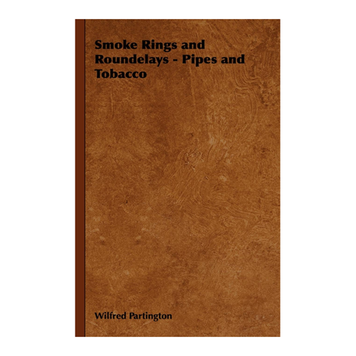 Bild von Smoke Rings and Roundelays - Pipes and Tobacco von Wilfred Partington