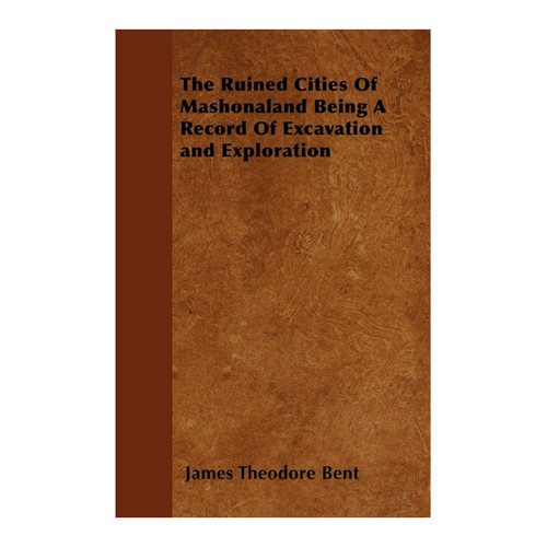 Bild von The Ruined Cities of Mashonaland – Ein faszinierendes Werk über Ausgrabungen und Erkundungen